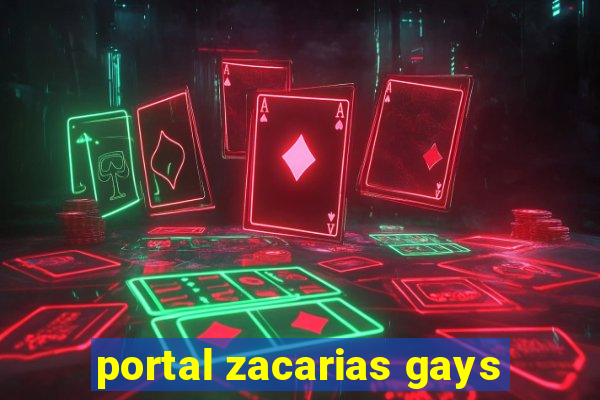 portal zacarias gays